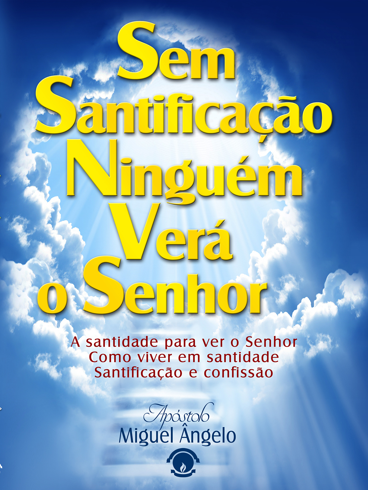 Sem Santificação Ninguém Verá O Senhor